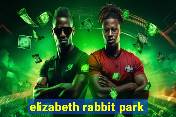 elizabeth rabbit park